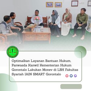 Optimalkan Layanan Bantuan Hukum, Panwasda Kanwil Kementerian Hukum Gorontalo Lakukan Monev di LBH Fakultas Syariah IAIN SMART Gorontalo