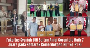 Fakultas Syariah UIN Sultan Amai Gorontalo Raih 7 Juara pada Semarak Kemerdekaan HUT ke-81 RI